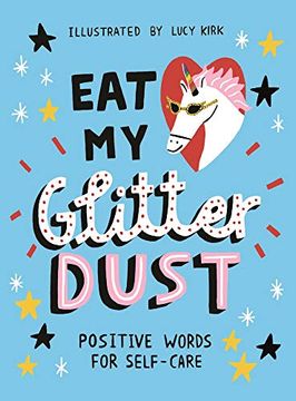 portada Eat My Glitter Dust: Positive Words for Self-Care (in English)