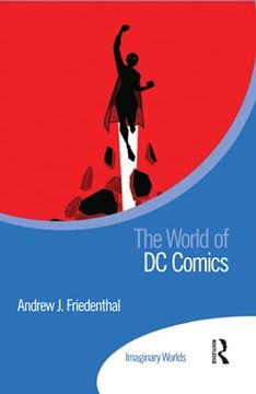 portada The World of dc Comics (Imaginary Worlds) (en Inglés)