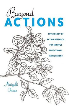 portada Beyond Actions: Psychology of Action Research for Mindful Educational Improvement (Educational Psychology)