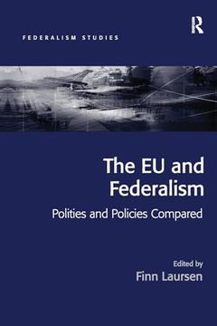 portada The eu and Federalism (Federalism Studies) (en Inglés)
