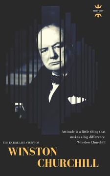 portada Winston Churchill: The Entire Life Story (en Inglés)