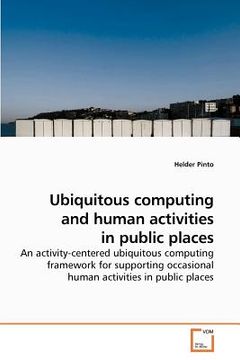 portada ubiquitous computing and human activities in public places