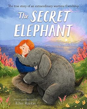 portada The Secret Elephant: The True Story of an Extraordinary Wartime Friendship