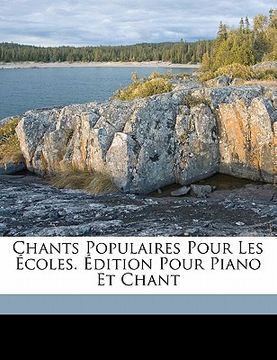 portada Chants populaires pour les écoles. édition pour piano et chant (en Francés)