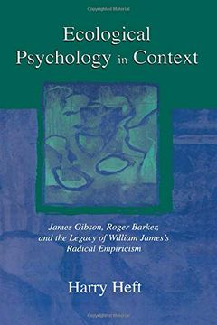 portada Ecological Psychology in Context: James Gibson, Roger Barker, and the Legacy of William James's Radical Empiricism (Resources for Ecological Psychology) (en Inglés)