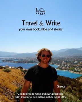 portada Travel & Write Your Own Book, Blog and Stories - Greece: Get Inspired to Write and Start Practicing