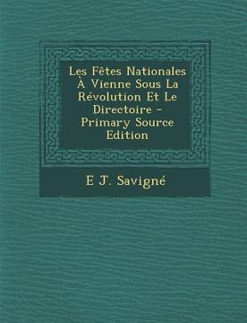 portada Les Fêtes Nationales À Vienne Sous La Révolution Et Le Directoire - Primary Source Edition (en Hebreo)