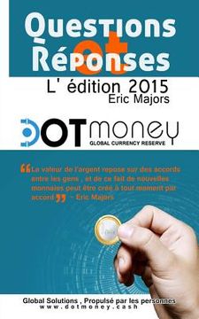portada Dot Money la monnaie mondiale reserve Questions & reponses (edition franeaise) (en Francés)