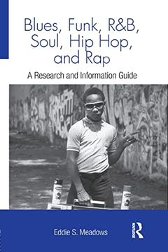 portada Blues, Funk, Rhythm and Blues, Soul, hip Hop, and Rap: A Research and Information Guide (Routledge Music Bibliographies) (en Inglés)