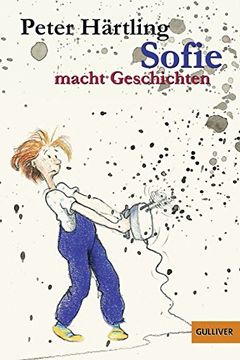 portada Sofie Macht Geschichten (Gulliver) (in German)