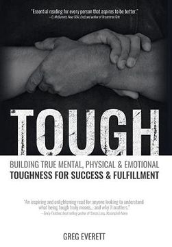 portada Tough: Building True Mental, Physical and Emotional Toughness for Success and Fulfillment (en Inglés)