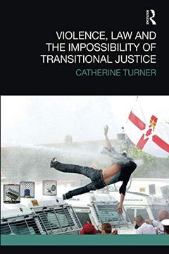 portada Violence, law and the Impossibility of Transitional Justice (en Inglés)