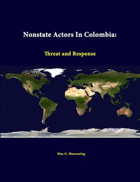 portada Nonstate Actors In Colombia: Threat And Response (en Inglés)