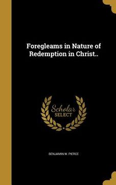 portada Foregleams in Nature of Redemption in Christ.. (en Inglés)