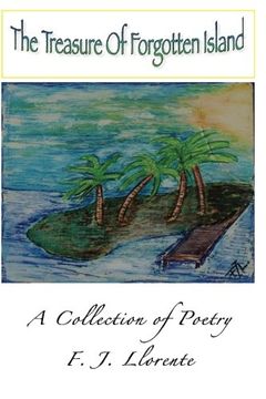 portada The Treasure of Forgotten Island: A Poetry Collection by F. J. Llorente