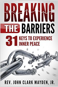 portada Breaking the Barriers: 31 Keys to Experience Inner Peace