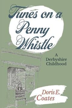 portada Tunes on a Penny Whistle: A Derbyshire Childhood (en Inglés)