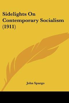 portada sidelights on contemporary socialism (1911) (in English)