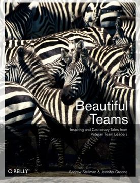 portada Beautiful Teams: Inspiring and Cautionary Tales From Veteran Team Leaders (en Inglés)