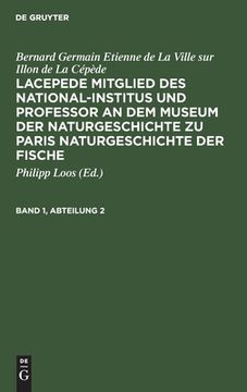 portada Lacepede Mitglied des National-Institus und Professor an dem Museum der Naturgeschichte zu Paris Naturgeschichte der Fische (German Edition) [Hardcover ] (in German)