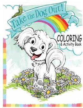 portada Take the Dog Out Coloring and Activity Book
