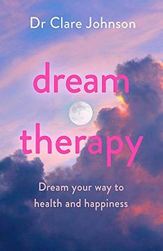portada Dream Therapy: Dream Your way to Health and Happiness 