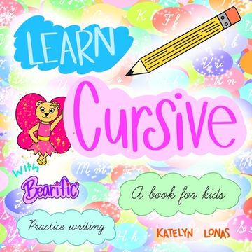 portada Learn Cursive with Bearific(R) A book for kids Practice Writing (en Inglés)