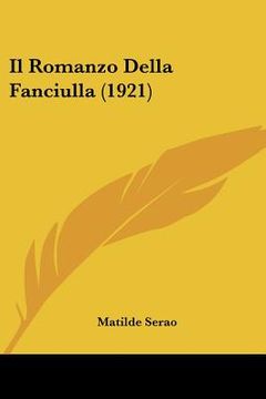 portada Il Romanzo Della Fanciulla (1921) (en Italiano)