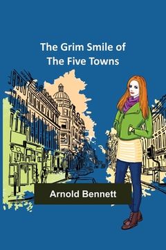 portada The Grim Smile of the Five Towns (en Inglés)