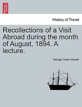 portada recollections of a visit abroad during the month of august, 1894. a lecture. (en Inglés)