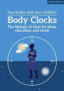portada Body Clocks: The Biology of Time for Sleep, Education and Work (en Inglés)