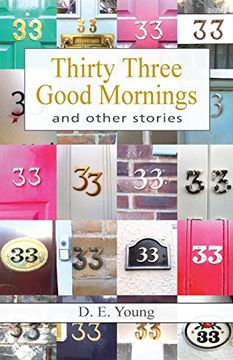 portada Thirty Three Good Mornings and Other Stories (en Inglés)