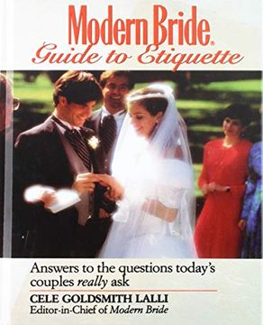 portada Modern Bride Guide to Etiquette: Answers to the Questions Today's Couples Really ask 