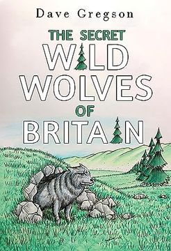 portada The Secret Wild Wolves of Britain (en Inglés)