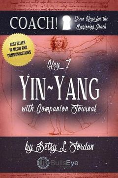 portada Yin/Yang.: Seven Keys for the Beginning Coach. Book 7 (en Inglés)