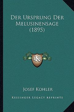 portada Der Ursprung Der Melusinensage (1895) (en Alemán)