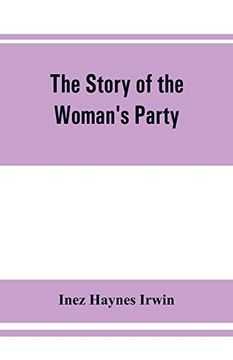 portada The Story of the Woman's Party (en Inglés)