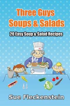 portada Three Guys Soups And Salads (en Inglés)
