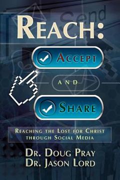 portada reach: accept and share - reaching the lost for christ through social media (en Inglés)