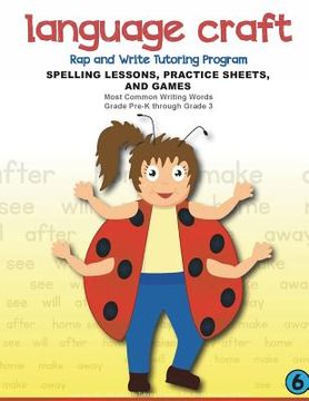 portada Language Craft Rap and Write Tutoring Program: Spelling Lessons, Practice Sheets and Games (Most Common Writing Words) (en Inglés)