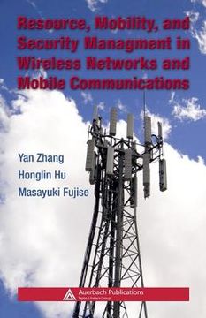 portada resource, mobility, and security management in wireless networks and mobile communications (en Inglés)
