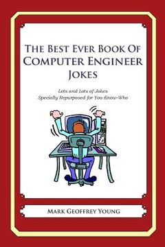 portada The Best Ever Book of Computer Engineer Jokes: Lots and Lots of Jokes Specially Repurposed for You-Know-Who