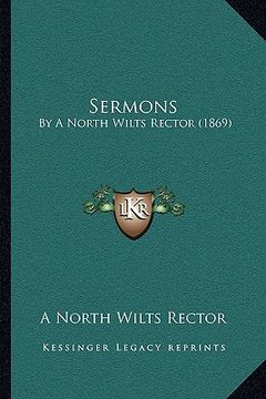 portada sermons: by a north wilts rector (1869) by a north wilts rector (1869) (en Inglés)