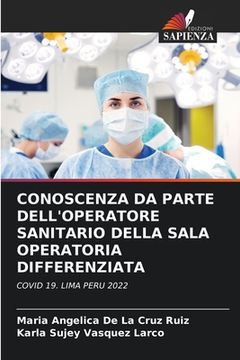 portada Conoscenza Da Parte Dell'operatore Sanitario Della Sala Operatoria Differenziata (en Italiano)