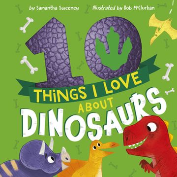 portada 10 Things i Love About Dinosaurs (en Inglés)