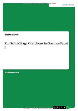 portada Zur Schuldfrage Gretchens in Goethes Faust I (German Edition)