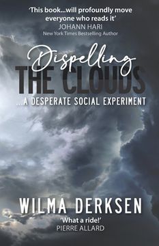 portada Dispelling the Clouds: A Desperate Social Experiment (en Inglés)