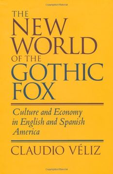 portada The new World of the Gothic Fox: Culture and Economy in English and Spanish America 