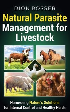 portada Natural Parasite Management for Livestock: Harnessing Nature's Solutions for Internal Control and Healthy Herds (en Inglés)