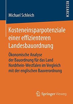 portada Kosteneinsparpotenziale Einer Effizienteren Landesbauordnung: Ökonomische Analyse der Bauordnung für das Land Nordrhein-Westfalen im Vergleich mit der Englischen Bauverordnung (en Alemán)